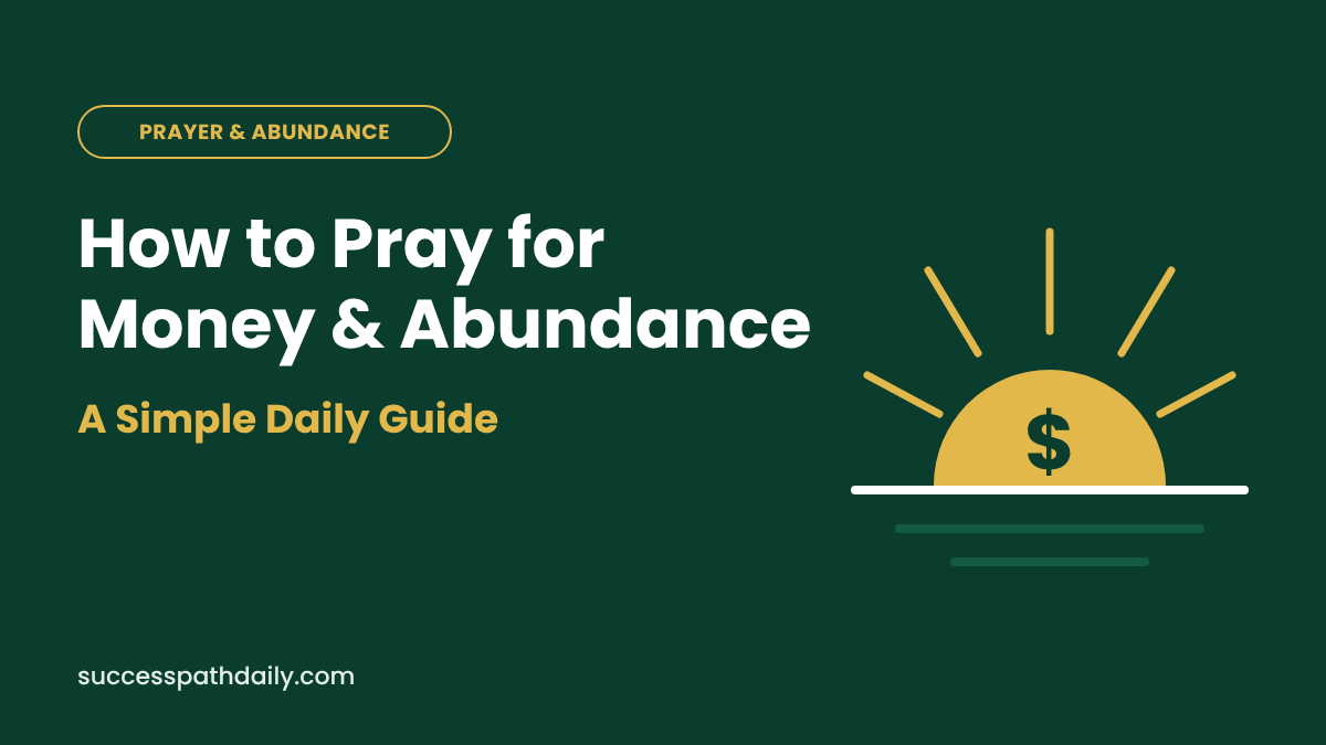How to Pray for Money and Abundance: A Simple Daily Guide