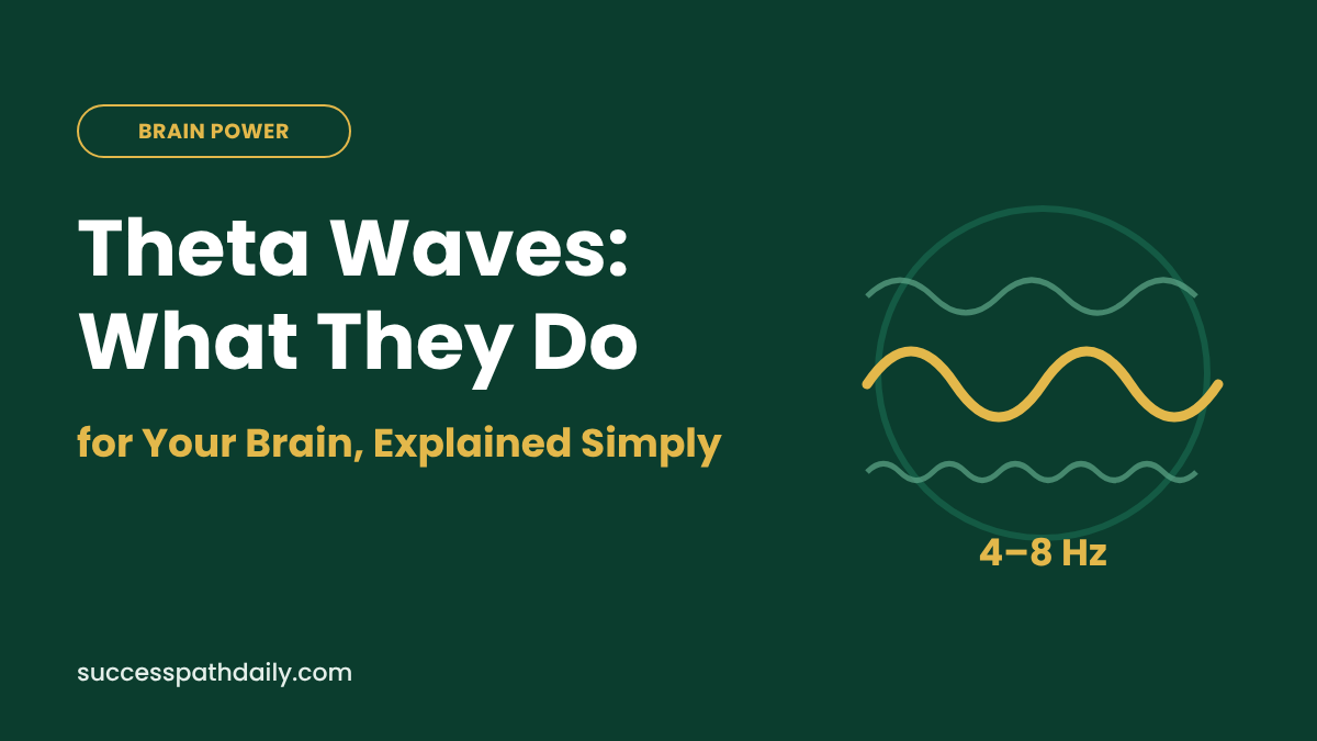 Theta Waves: What They Are and What They Do for Your Brain